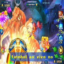 futebol ao vivo no celular futemax